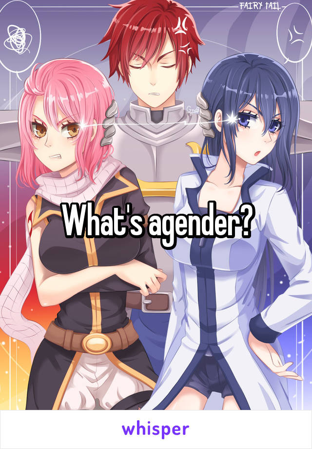 What's agender?