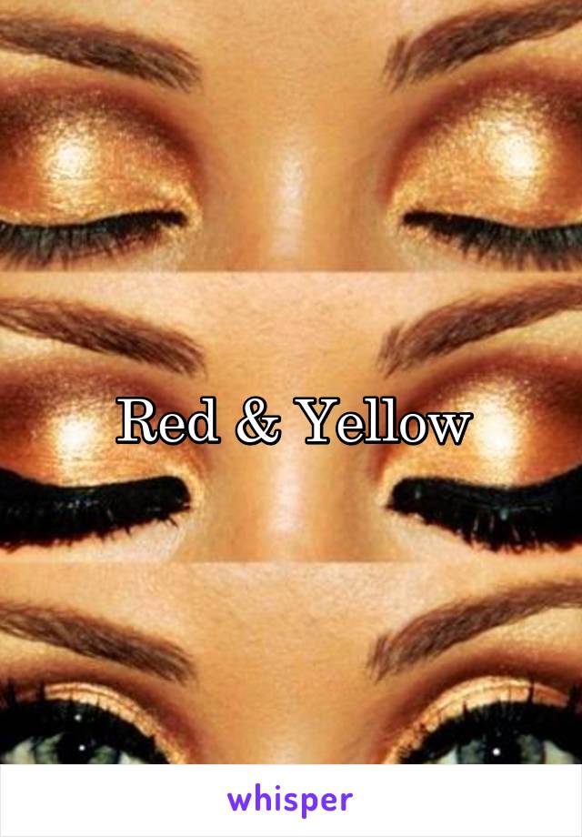 Red & Yellow