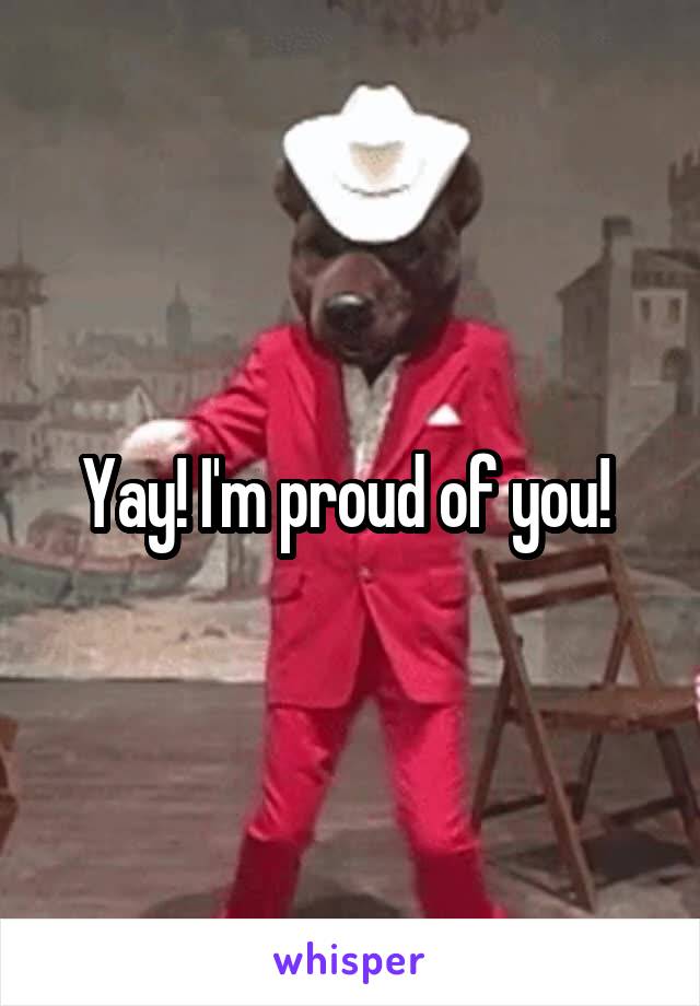 Yay! I'm proud of you! 