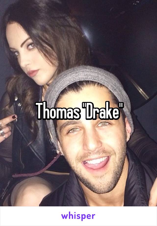 Thomas "Drake"