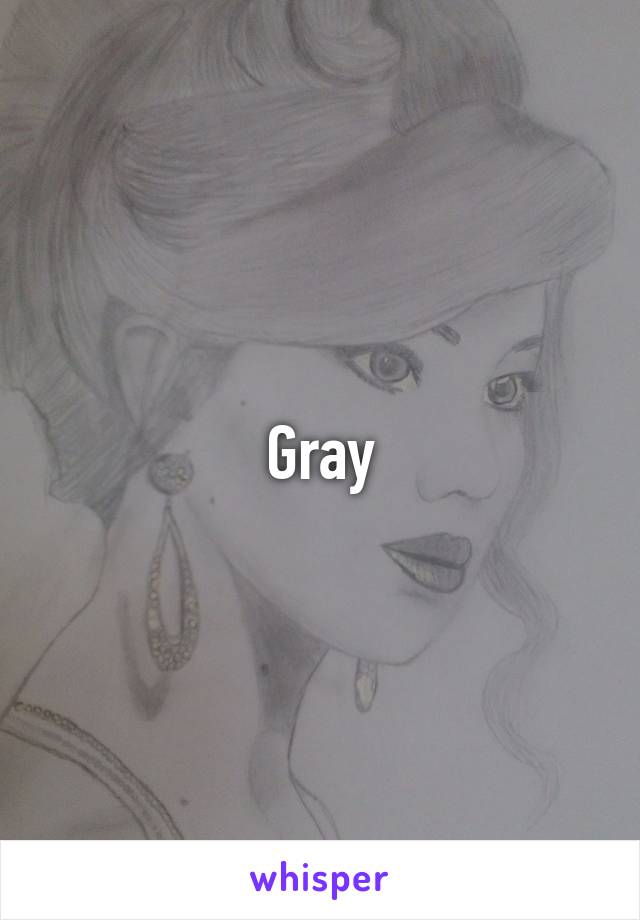 Gray