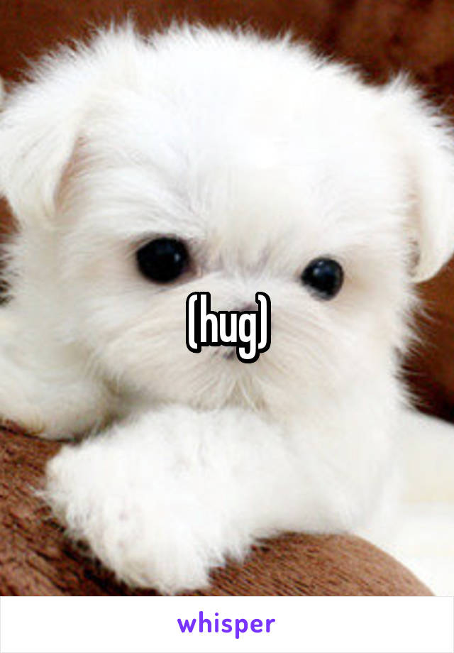 (hug)