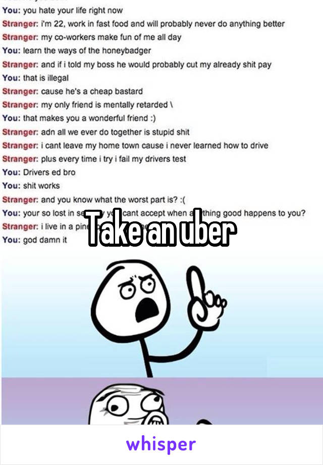 Take an uber 