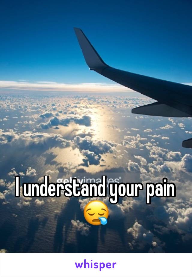 I understand your pain 😪