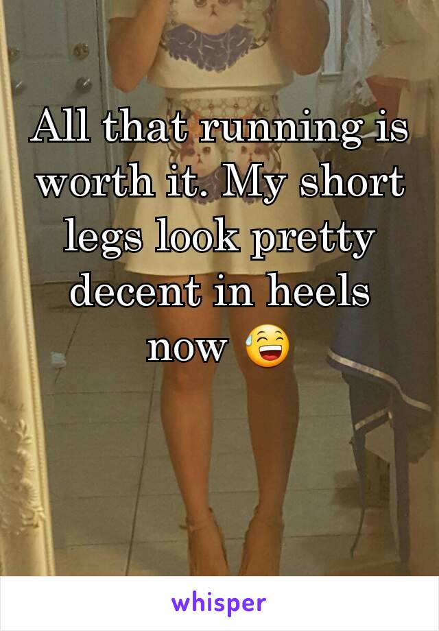 All that running is worth it. My short legs look pretty decent in heels now 😅