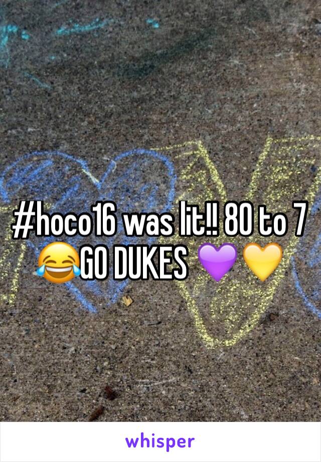#hoco16 was lit!! 80 to 7 😂GO DUKES 💜💛