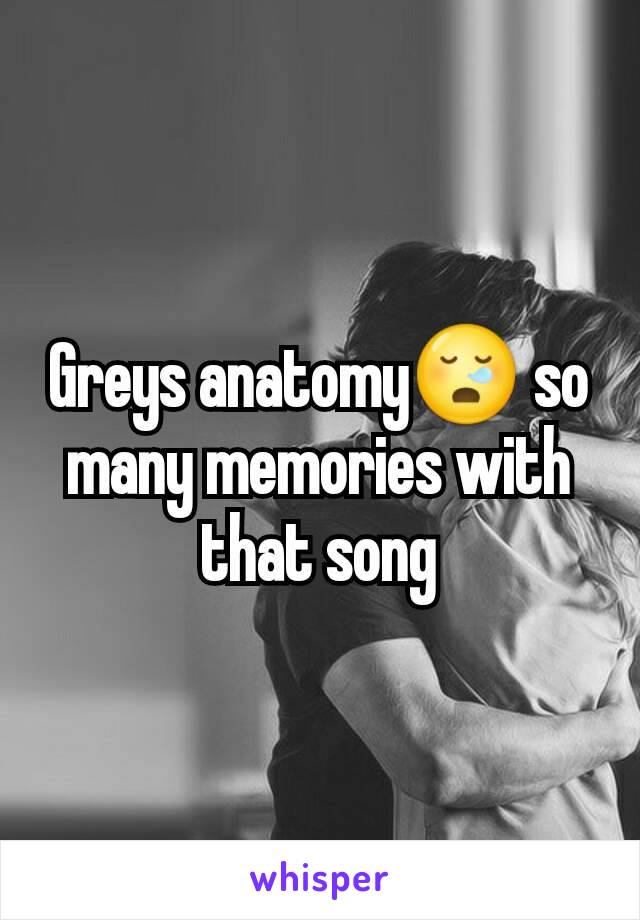 Greys anatomy😪 so many memories with that song