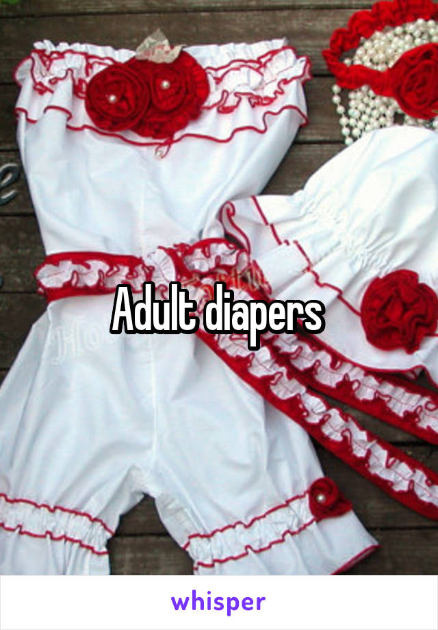 Adult diapers 