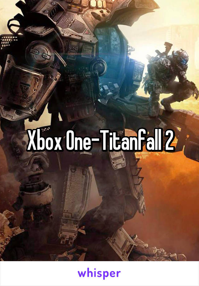 Xbox One-Titanfall 2