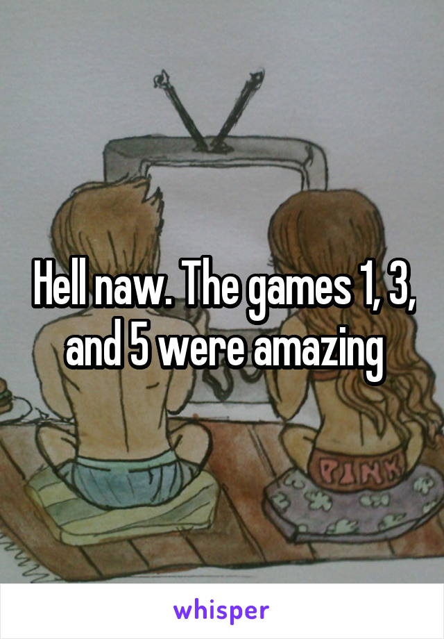 Hell naw. The games 1, 3, and 5 were amazing