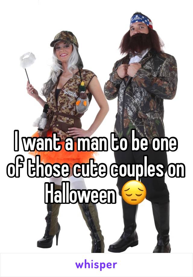 

I want a man to be one of those cute couples on Halloween 😔