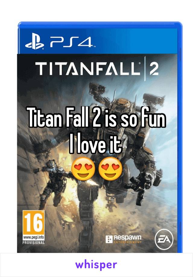 Titan Fall 2 is so fun
I love it
😍😍