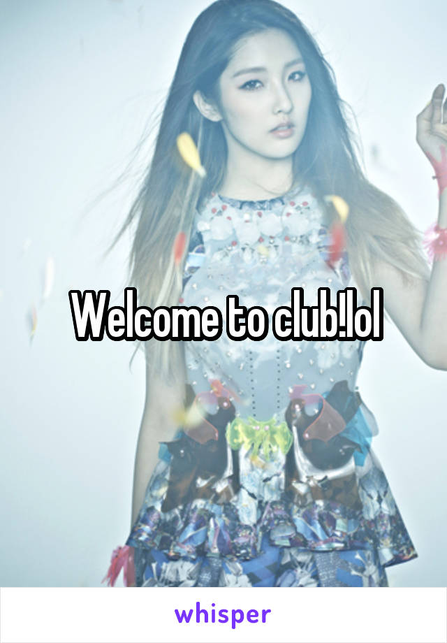 Welcome to club!lol