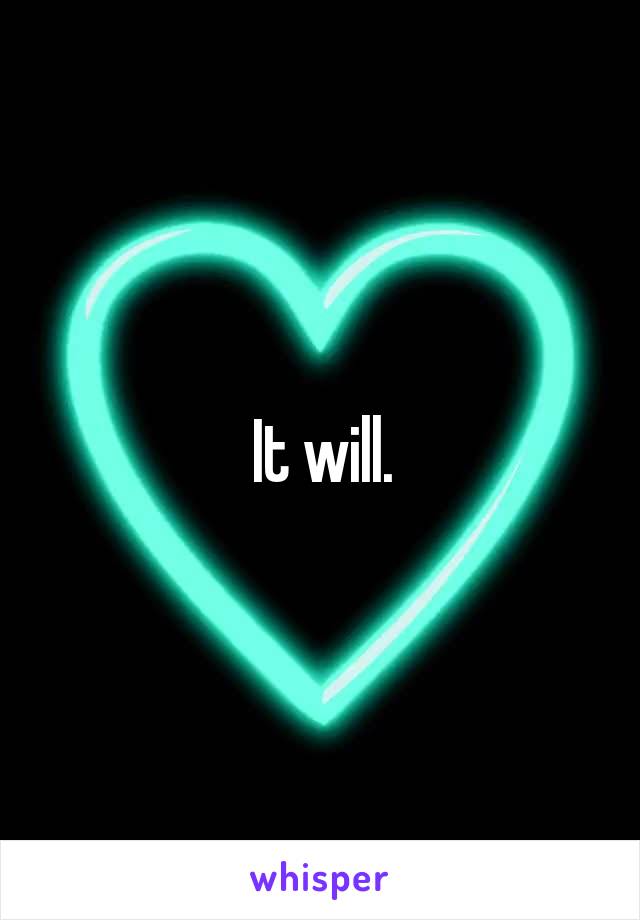 It will.