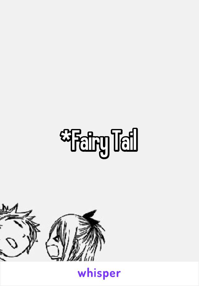 *Fairy Tail 