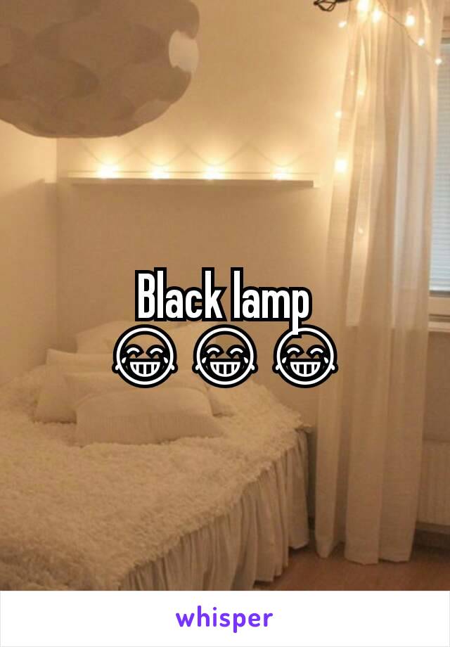Black lamp 😂😂😂