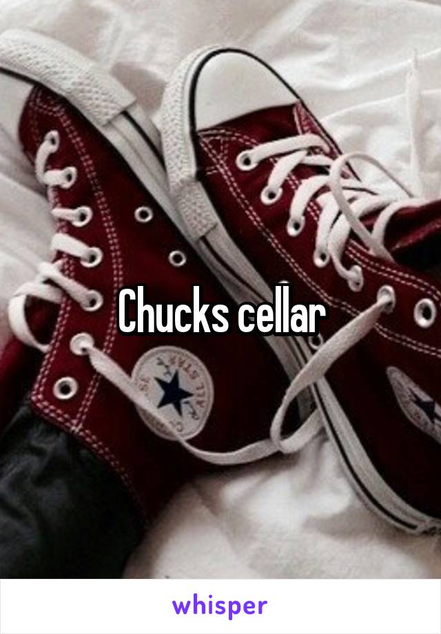 Chucks cellar