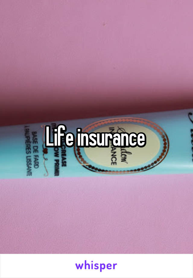Life insurance 