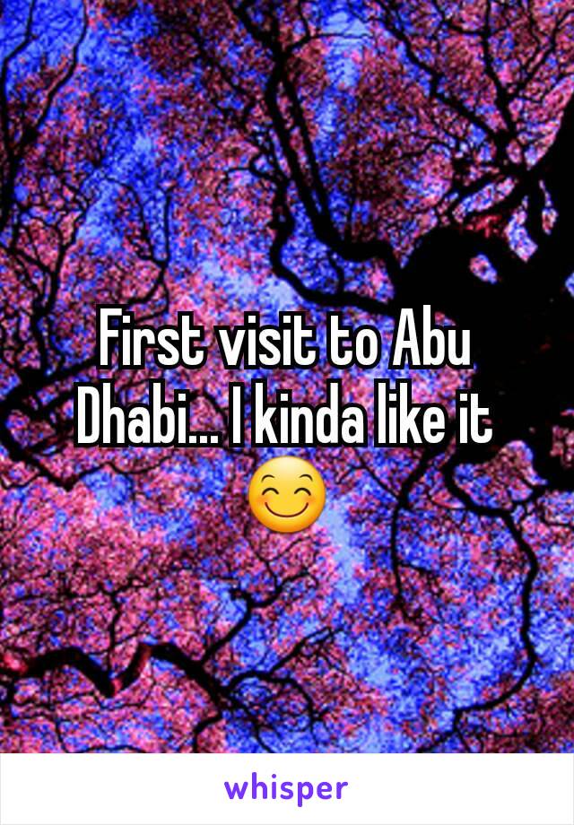 First visit to Abu Dhabi... I kinda like it 😊