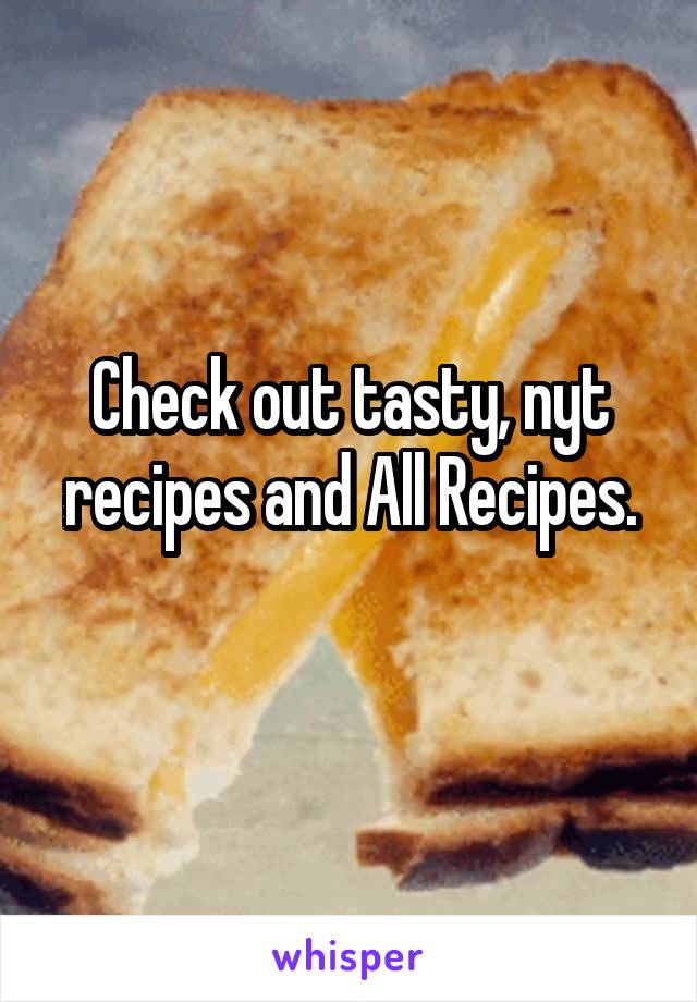 Check out tasty, nyt recipes and All Recipes.
