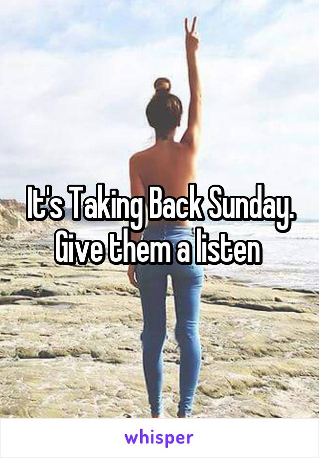 It's Taking Back Sunday. Give them a listen 