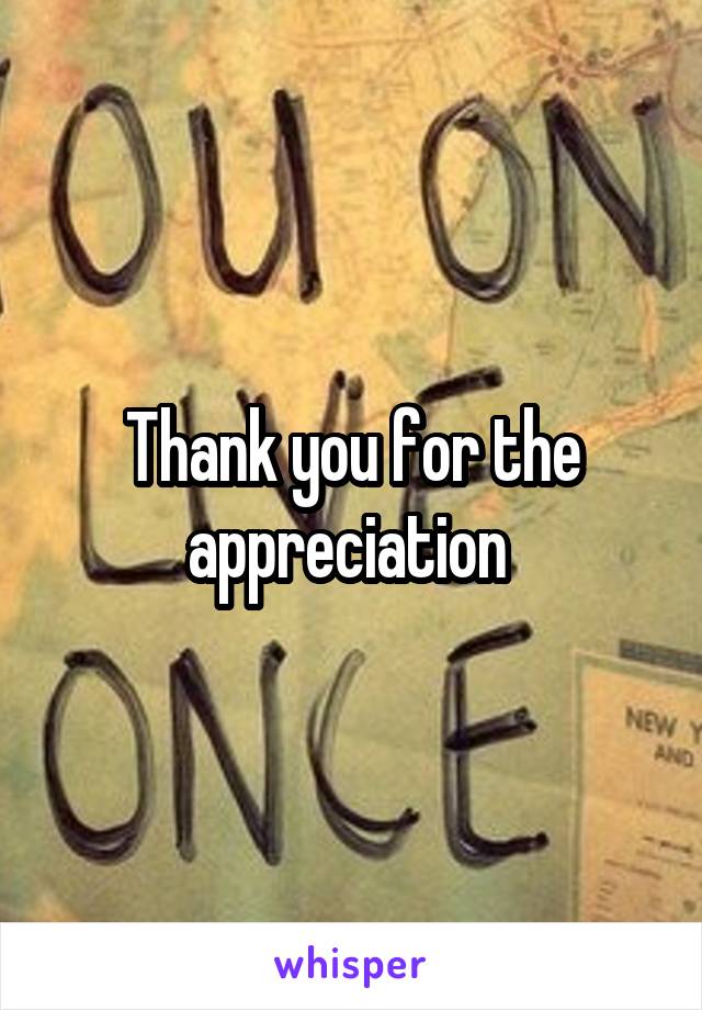 Thank you for the appreciation 
