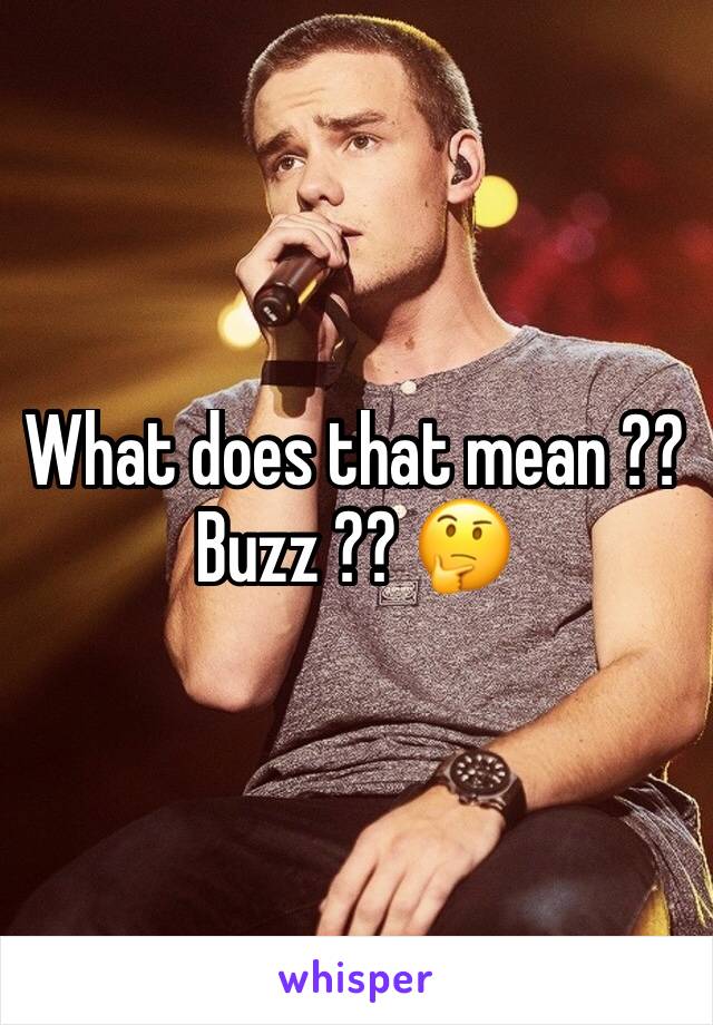What does that mean ?? Buzz ?? 🤔