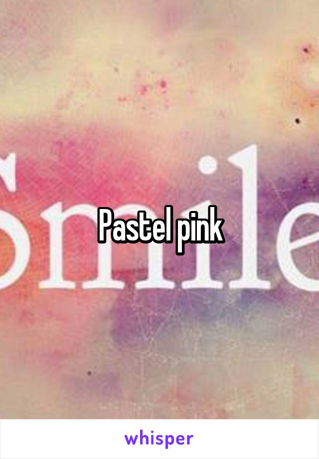 Pastel pink