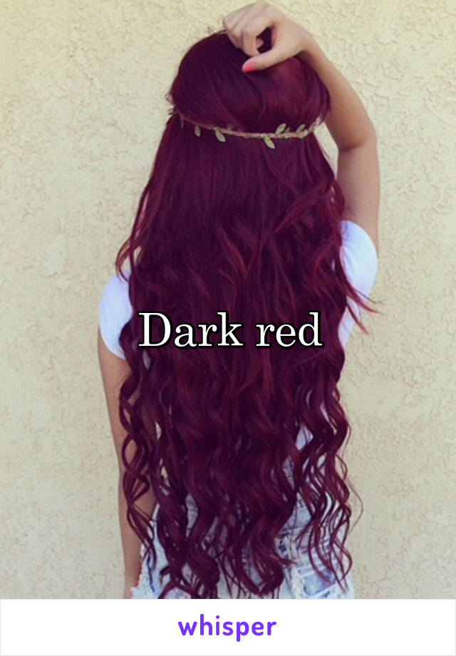 Dark red