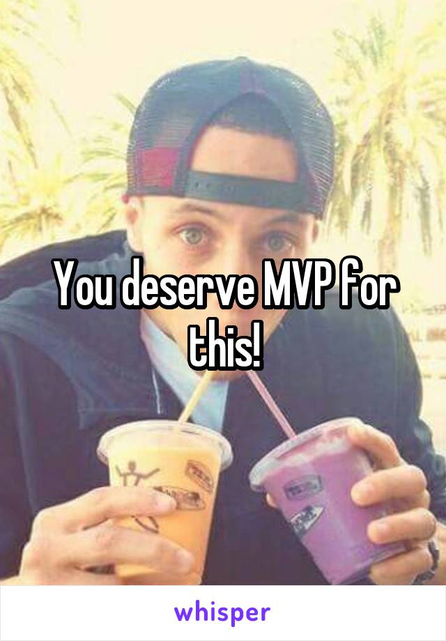 You deserve MVP for this!