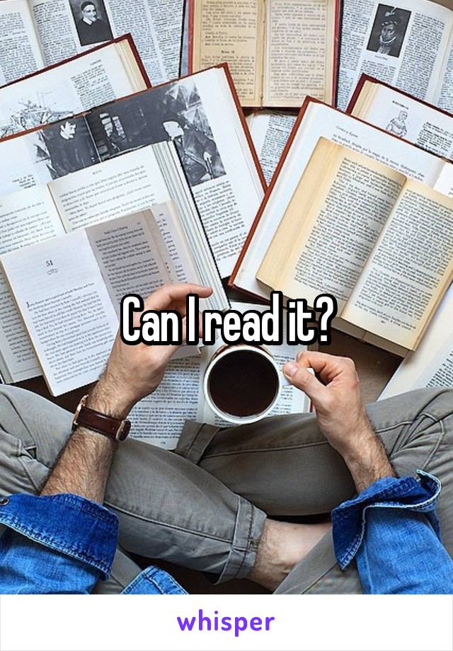 Can I read it?