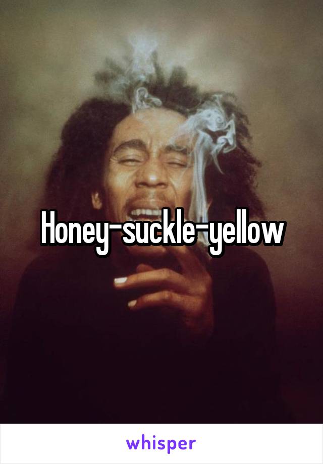 Honey-suckle-yellow