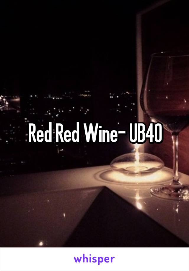 Red Red Wine- UB40