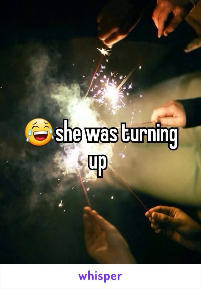 😂she was turning up 