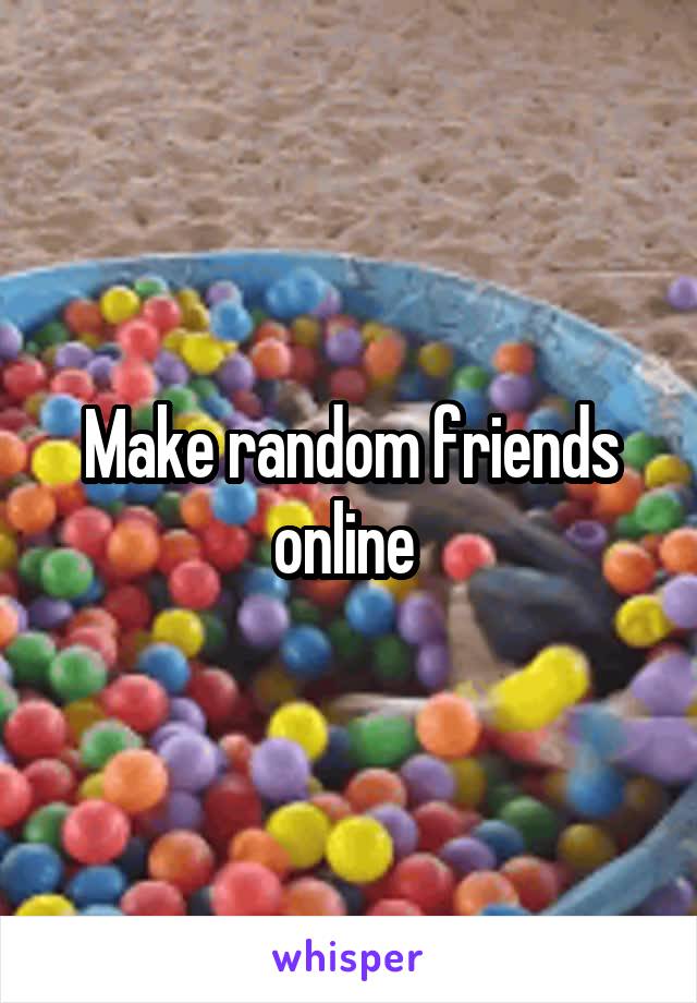 Make random friends online 