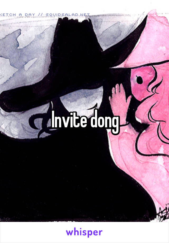 Invite dong