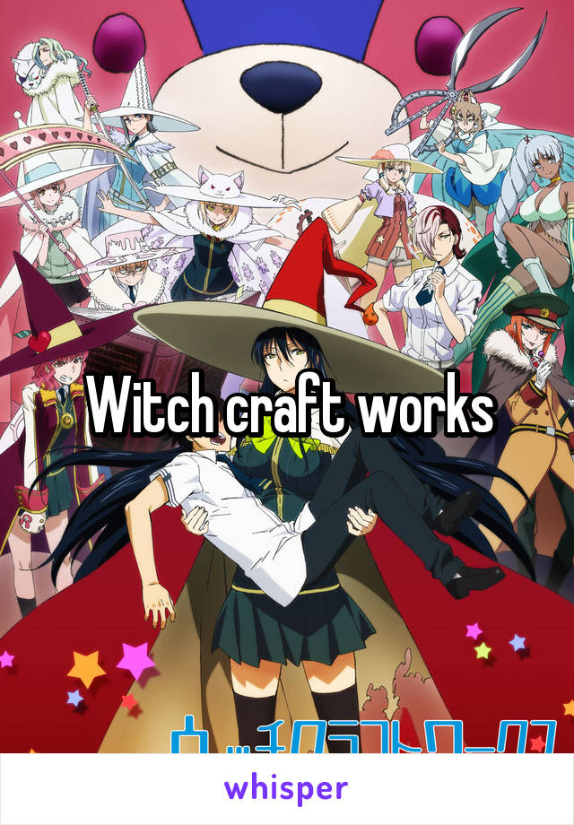 Witch craft works
