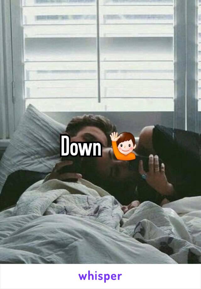 Down 🙋
