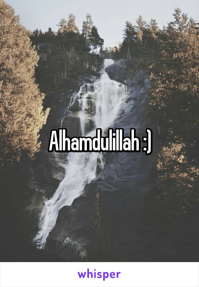 Alhamdulillah :)