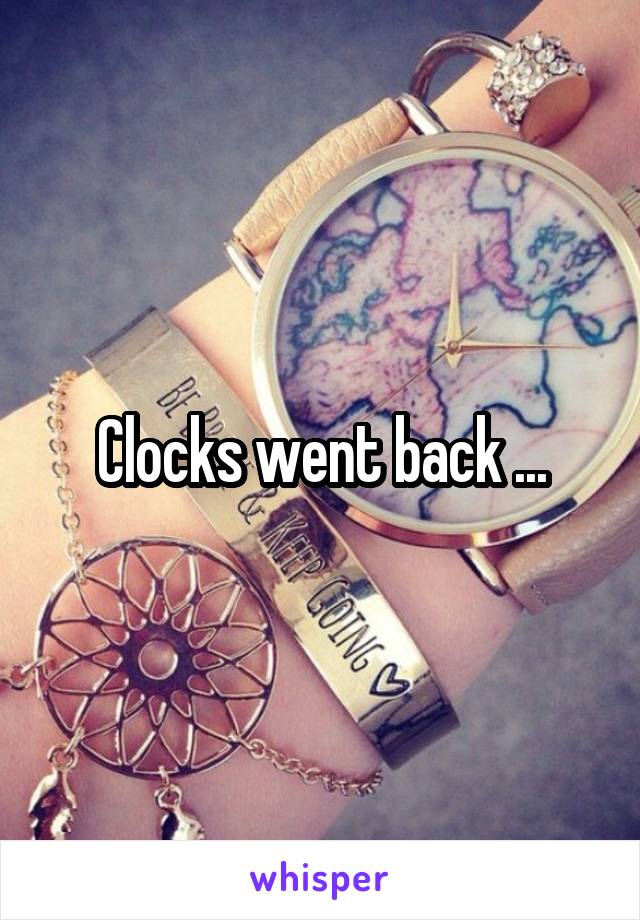 Clocks went back ...