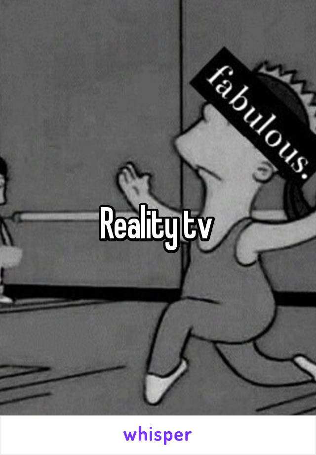 Reality tv 