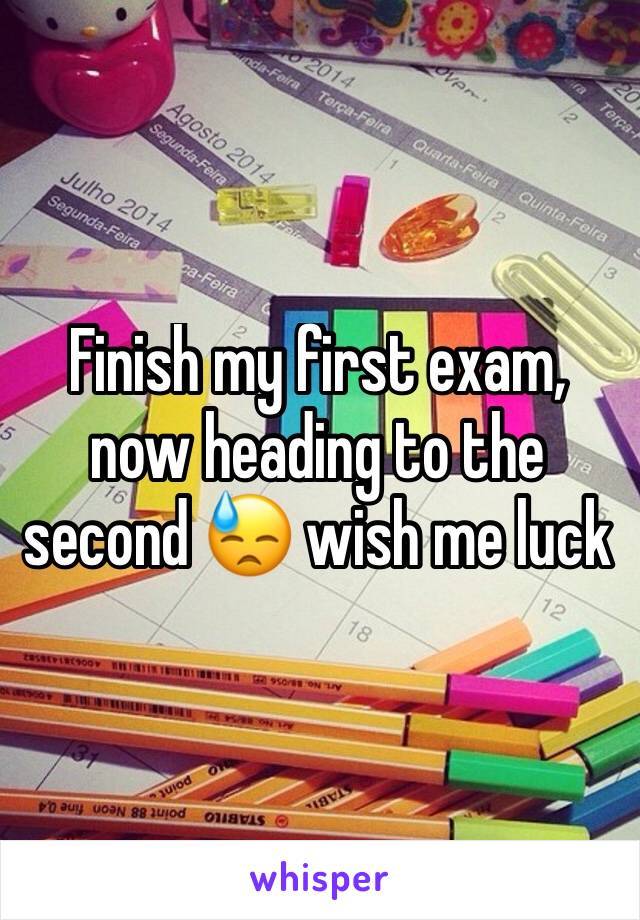 Finish my first exam, now heading to the second 😓 wish me luck