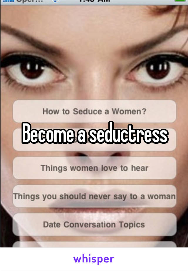Become a seductress