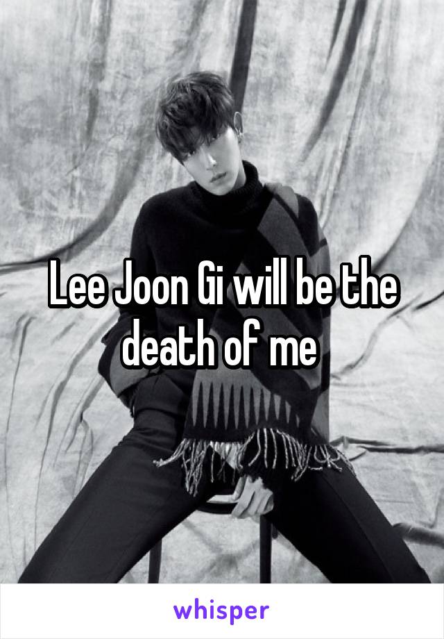 Lee Joon Gi will be the death of me 