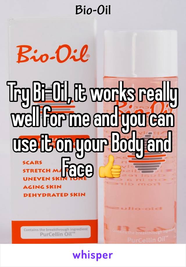 Try Bi-Oil, it works really well for me and you can use it on your Body and Face 👍