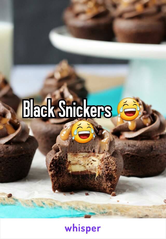 Black Snickers 😂😂