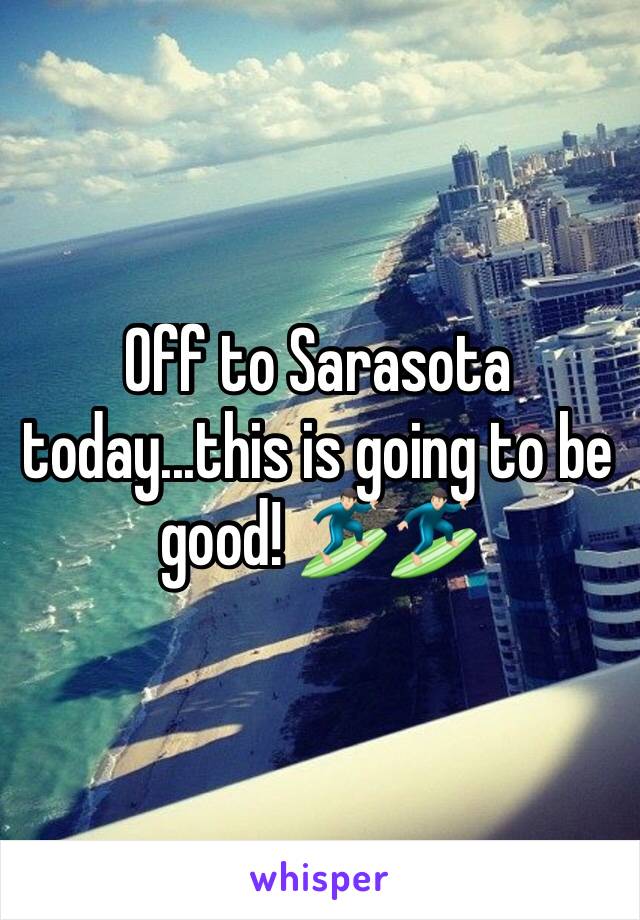 Off to Sarasota today...this is going to be good! 🏄🏻🏄🏻