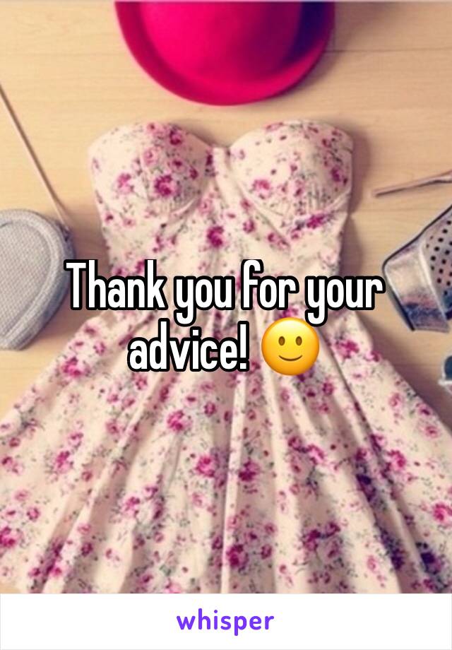 Thank you for your advice! 🙂