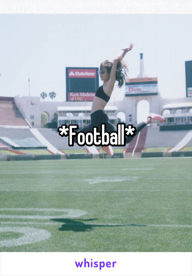 *Football*