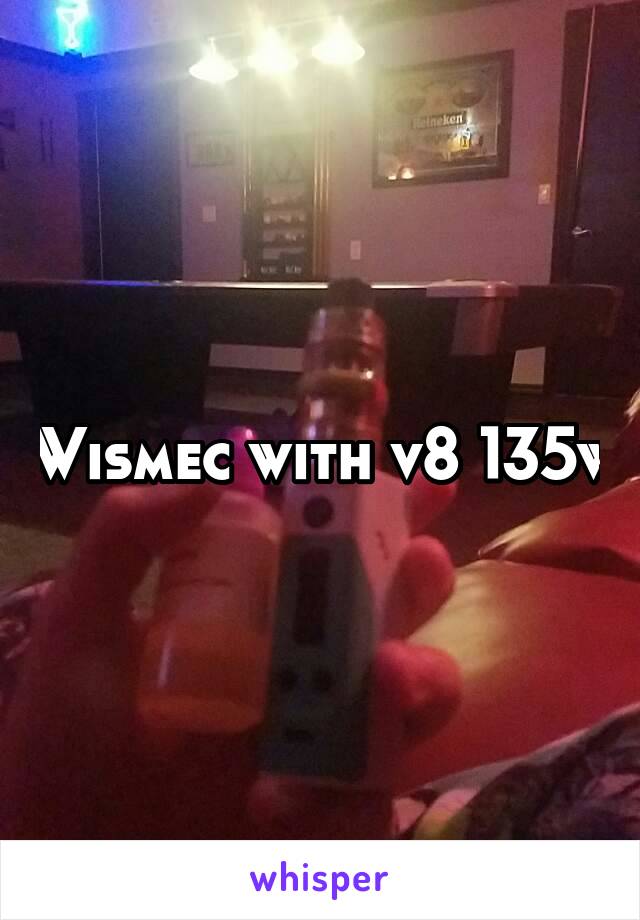 Wismec with v8 135w